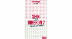 J’ai lu : Sein ou biberon ? Choisis ton camp de Julie Grêde.